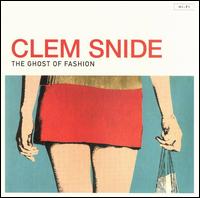 Ghost of Fashion von Clem Snide