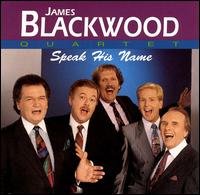 Speak His Name von James Blackwood