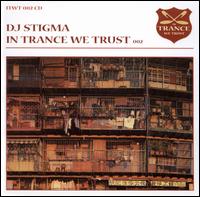 In Trance We Trust, Vol. 2 von DJ Stigma