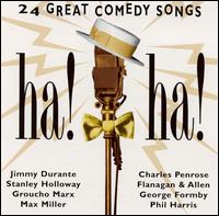 Ha! Ha!: 24 Great Comedy Songs von Various Artists