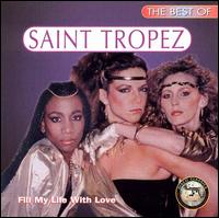 Best of Saint Tropez: Fill My Life With Love von Saint Tropez