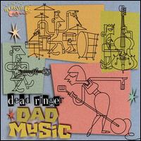 Dad Music von Dead Ringer