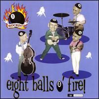 Eight Balls O'Fire von The Rockin' 8 Balls