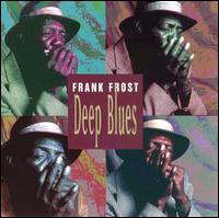 Deep Blues [Evidence] von Frank Frost