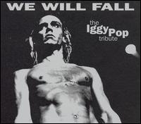 We Will Fall: The Iggy Pop Tribute von Various Artists