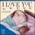 I Love You: Songs of Love and Blessing from a Mother's Heart von Bobbi Page