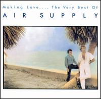 Making Love... The Very Best of Air Supply von Air Supply