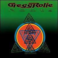 Roots von Gregg Rolie