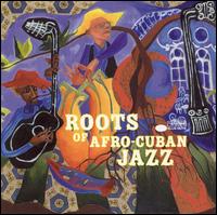 Roots of Afro-Cuban Jazz von Various Artists