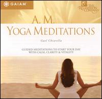 AM Yoga Meditations von Gael Chiarella