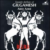 Epic of Gilgamesh von Abed Azrié