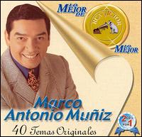 Mejor de lo Mejor: 40 Temas Originales von Marco Antonio Muñiz