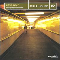 Cafe Noir: Chill House, Vol. 2 von Café Noir