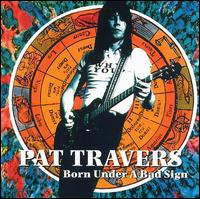 Born Under a Bad Sign von Pat Travers