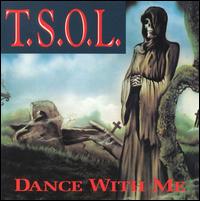 Dance With Me von T.S.O.L.