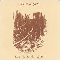 They Go to the Woods von Herman Düne