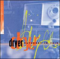 Saturday in Vain von Dryer