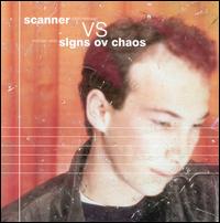Scanner vs. Signs Ov Chaos von Scanner