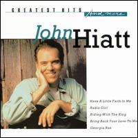 Greatest Hits and More von John Hiatt