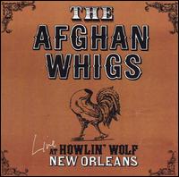 Live at Howlin' Wolf von The Afghan Whigs