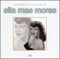 Magic of Ella Mae Morse von Ella Mae Morse