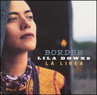 Border (La Linea) von Lila Downs