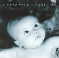 Liquid Mind V: Serenity von Liquid Mind