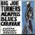 Big Joe Turner's Memphis Blues Caravan von Big Joe Turner