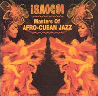 Saoco! Masters of Afro-Cuban Jazz von Various Artists