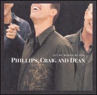 Let My Words Be Few von Phillips, Craig & Dean