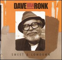Sweet & Lowdown von Dave Van Ronk