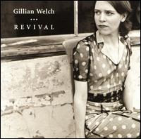 Revival von Gillian Welch