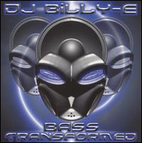 Bass Transformed von DJ Billy E