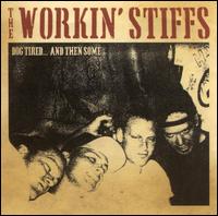 Dog Tired and Then Some von Workin' Stiffs