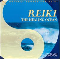 Reiki: The Healing Ocean von David Sun
