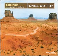 Cafe Noir: Chill Out, Vol. 2 von Café Noir