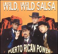 Wild Wild Salsa von Puerto Rican Power Orchestra