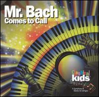 Mr. Bach Comes to Call [includes Teacher's Guide & Bonus CD] von Classical Kids