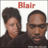 Make Me Careful von Blair