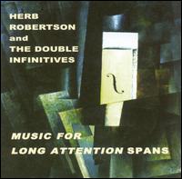 Music for Long Attention Spans von Herb Robertson