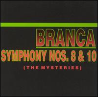 Glenn Branca: Symphony Nos. 8 & 10 "The Mysteries" von Glenn Branca