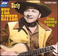 Sing, Cowboy, Sing von Tex Ritter