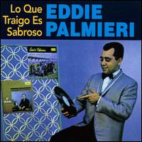 Que Traigo Es Sabroso von Eddie Palmieri