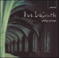 Philip Grange: Dark Labyrinths von Philip Grange