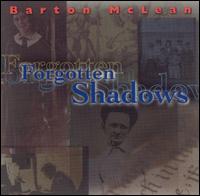 Barton McLean: Forgotten Shadows von Barton McLean