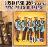 Esto Es Lo Nuestro: 20 Exitos von Los Invasores de Nuevo León