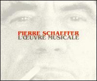 Schaeffer: L'œuvre Musicale von Pierre Schaeffer