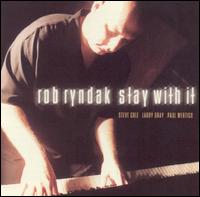 Stay with It von Rob Ryndak