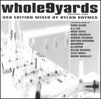 Whole 9 Yards, Vol. 1: Mixed by Dylan Rhymes von Dylan Rhymes