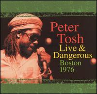 Live & Dangerous Boston 1976 von Peter Tosh